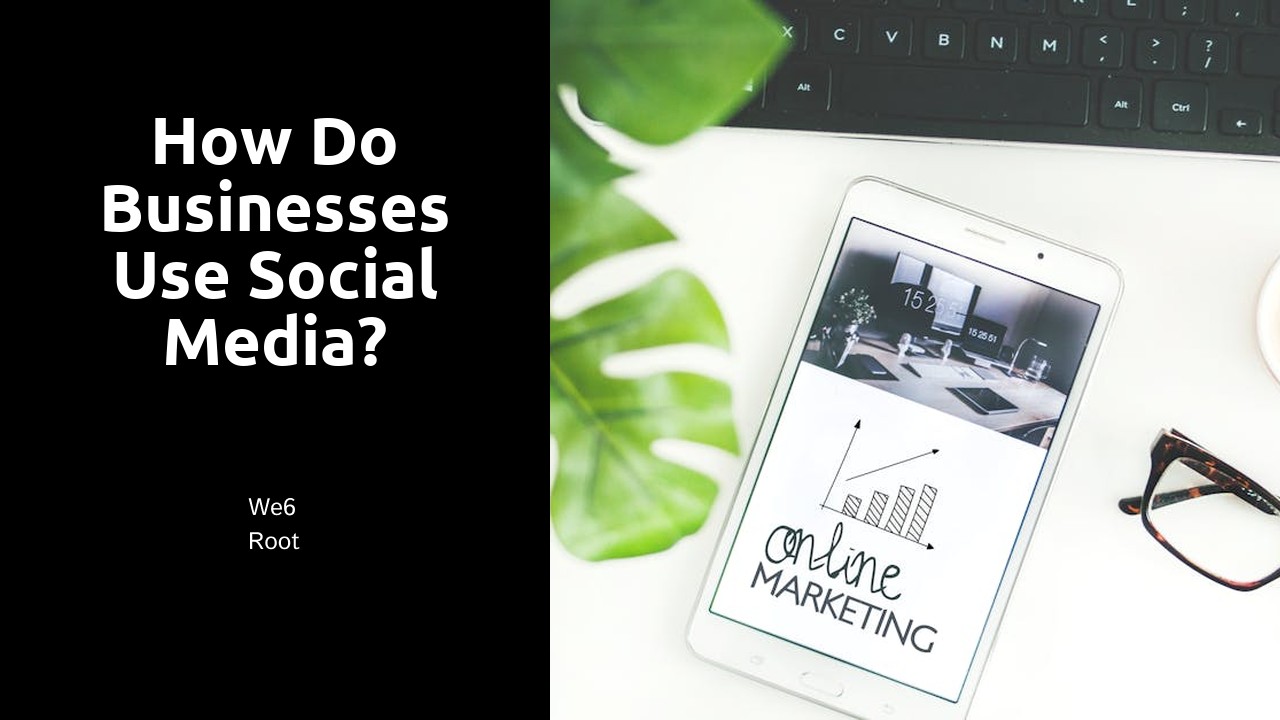 How do businesses use social media?